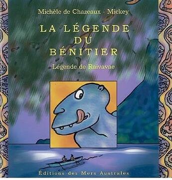 Couverture du livre « La légende du bénitier ; légende de Raivavae » de Michele De Chazeaux et V. V. Mickey aux éditions Mers Australes