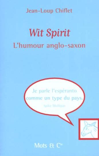 Couverture du livre « Wit spirit - l'humour anglo-saxon » de Jean-Loup Chiflet aux éditions Mango