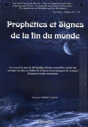 Couverture du livre « Prophéties et signes de la fin du monde » de Zerrouk Cherif-Zahar aux éditions Orientica
