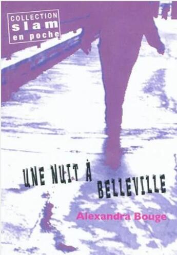 Couverture du livre « Une nuit à Belleville » de Alexandra Bouge aux éditions Xerographes