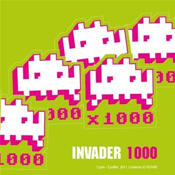 Couverture du livre « Invader 1000 » de  aux éditions Franck Slama