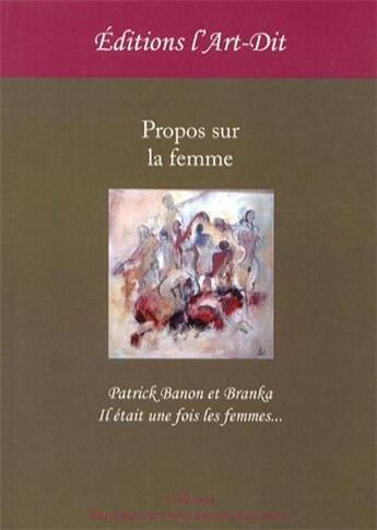 Couverture du livre « Il était une fois les femmes » de Branka et Patrick Banon aux éditions L'art Dit