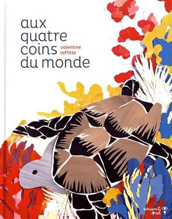 Couverture du livre « Aux quatre coins du monde » de Valentine Laffitte aux éditions Versant Sud