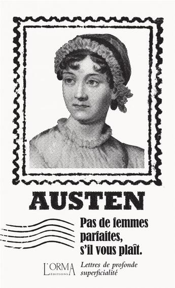 Couverture du livre « Pas de femmes parfaites, s'il vous plaît ; lettres de profonde superficialité » de Jane Austen aux éditions L'orma
