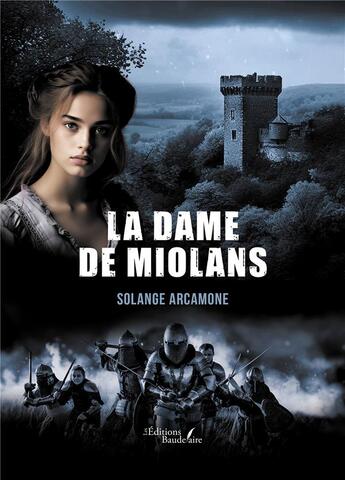 Couverture du livre « La dame de Miolans » de Solange Arcamone aux éditions Baudelaire