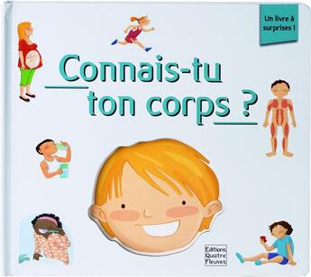 Couverture du livre « Connais-tu ton corps ? » de Claire Trevise et Cristina Picazo aux éditions Quatre Fleuves