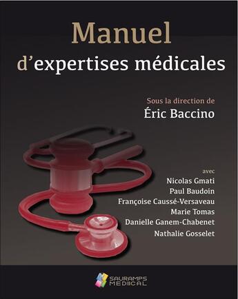 Couverture du livre « Manuel d expertises médicales » de Eric Baccino et Collectif aux éditions Sauramps Medical