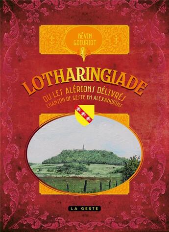 Couverture du livre « Lotharingiade ou les alerions delivres » de Kevin Goeuriot aux éditions Geste