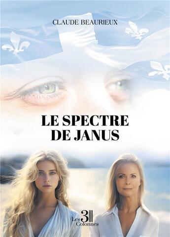 Couverture du livre « Le spectre de Janus » de Claude Beaurieux aux éditions Les Trois Colonnes