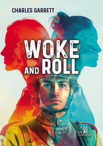 Couverture du livre « Woke and roll » de Charles Garrett aux éditions Les Trois Colonnes