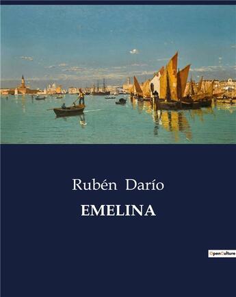 Couverture du livre « EMELINA » de Ruben Dario aux éditions Culturea