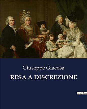 Couverture du livre « RESA A DISCREZIONE » de Giacosa Giuseppe aux éditions Culturea