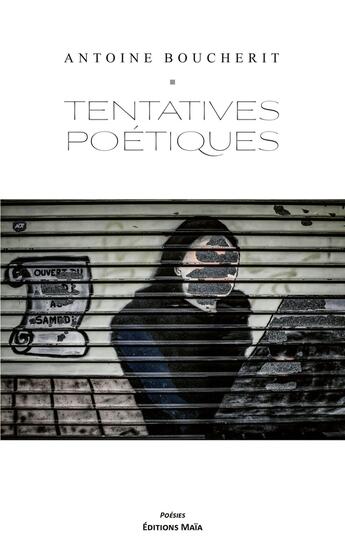 Couverture du livre « Tentatives poétiques » de Antoine Boucherit aux éditions Editions Maia