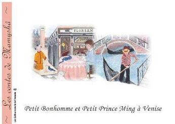 Couverture du livre « Les contes de Mamyshâ T.9 ; Petit Bonhomme et Petit Prince Ming à Venise » de Marie-Francoise Chevallier Le Page aux éditions Editions De La Safranede