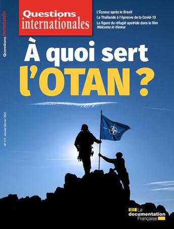 Couverture du livre « A quoi sert l'otan ? - n 111 » de La Documentation Fra aux éditions Documentation Francaise