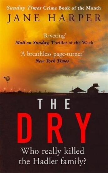 Couverture du livre « THE DRY - WHO REALLY KILLED THE HADLER FAMILY? » de Jane Harper aux éditions Abacus