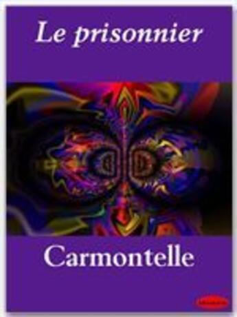 Couverture du livre « Le prisonnier » de Louis De Carmontelle aux éditions Ebookslib