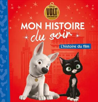 Couverture du livre « Mon histoire du soir : Volt, star malgré lui : l'histoire du film » de Disney aux éditions Disney Hachette