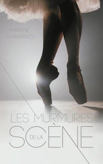 Couverture du livre « Les murmures de la scène » de Marine Chaparro aux éditions Hachette Romans