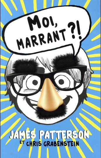 Couverture du livre « Moi, marrant ?! » de James Patterson et Chris Grabenstein aux éditions Hachette Romans