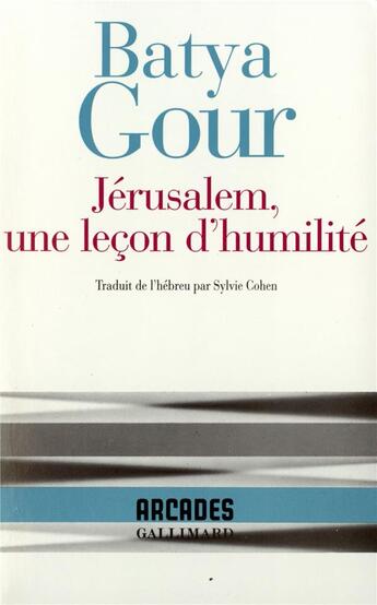 Couverture du livre « Jérusalem, une leçon d'humilité » de Batya Gour aux éditions Gallimard