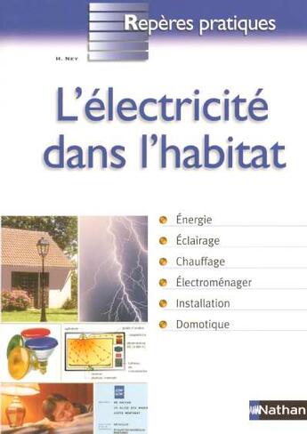 Couverture du livre « L'electricite dans l'habitat - reperes pratiques n36 » de Henri Ney aux éditions Nathan