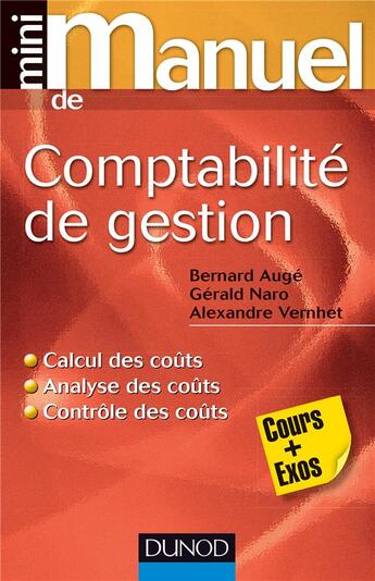 Couverture du livre « Mini manuel : de comptabilité de gestion » de Bernard Auge et Gerald Naro et Alexandre Vernhet aux éditions Dunod