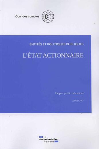 Couverture du livre « L'état actionnaire (édition 2017) » de Cour Des Comptes aux éditions Documentation Francaise