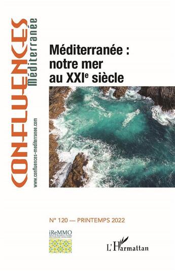 Couverture du livre « Mediterranee : notre mer au xxie siecle - vol120 » de Chagnollaud J-P. aux éditions L'harmattan