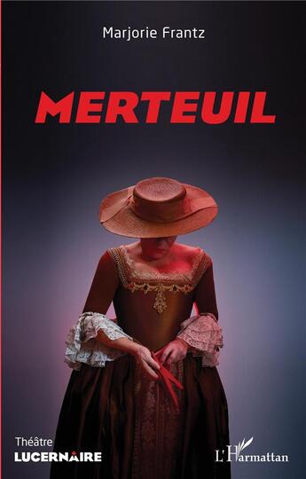 Couverture du livre « Merteuil » de Marjorie Frantz aux éditions L'harmattan