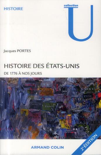 Couverture du livre « Histoire des Etats-Unis de 1776 à nos jours (2e édition) » de Jacques Portes aux éditions Armand Colin