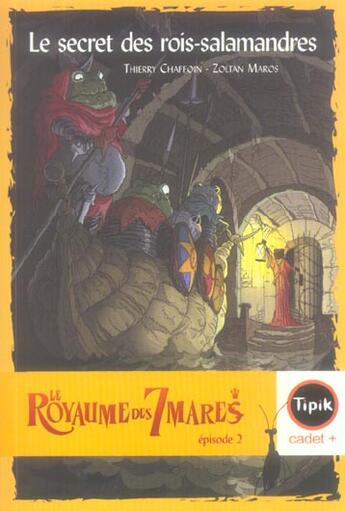 Couverture du livre « Le royaume des 7 mares t.2 ; le secret des rois-salamandres » de Thierry Chaffoin et Zoltan Maros aux éditions Magnard