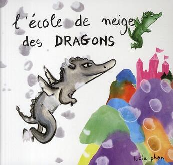 Couverture du livre « L'école de neige des dragons » de Lucie Phan aux éditions Ecole Des Loisirs