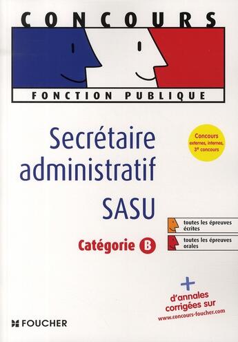 Couverture du livre « Secrétaire administratif SASU ; catégorie B » de Elisabeth Chaperon et Gerard Terrien et Gerard Vial aux éditions Foucher