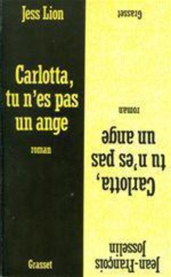 Couverture du livre « Carlotta, tu n'es pas un ange » de Jean-Francois Josselin aux éditions Grasset