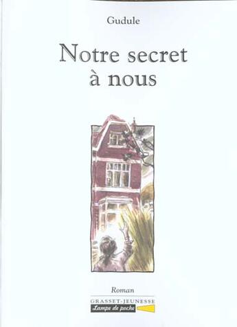 Couverture du livre « Notre secret a nous » de Gudule aux éditions Grasset Jeunesse