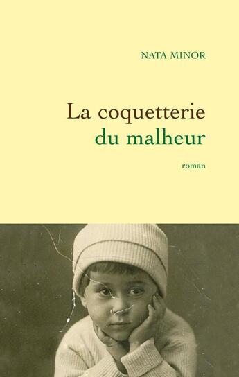 Couverture du livre « La coquetterie du malheur » de Minor-N aux éditions Grasset