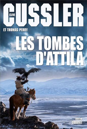 Couverture du livre « Les tombes d'Attila » de Clive Cussler et Thomas Perry aux éditions Grasset