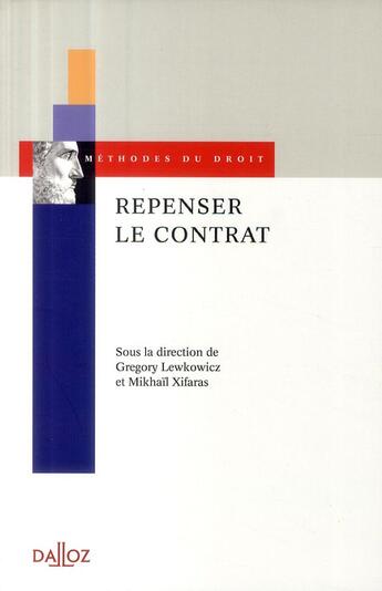 Couverture du livre « Repenser le contrat » de Gregory Lewkowicz aux éditions Dalloz
