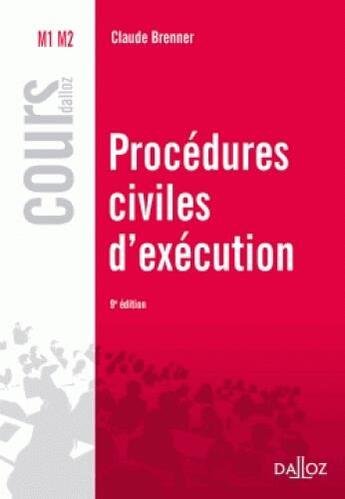 Couverture du livre « Procédures civiles d'exécution (9e édition) » de Claude Brenner aux éditions Dalloz