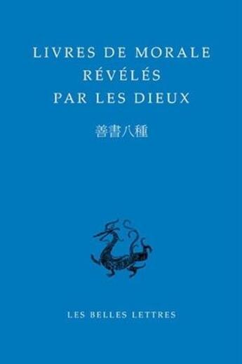 Couverture du livre « Livres de morale révélés par les dieux » de Anonyme aux éditions Belles Lettres