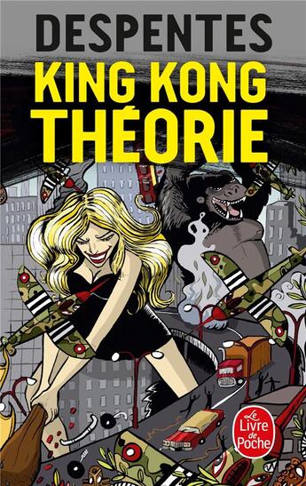 Couverture du livre « King Kong théorie » de Virginie Despentes aux éditions Le Livre De Poche