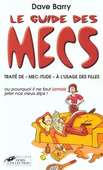 Couverture du livre « Guide Des Mecs » de Dave Barry aux éditions Hors Collection