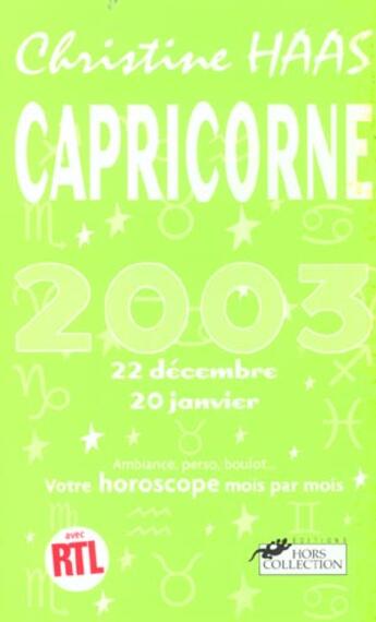 Couverture du livre « Capricorne 2003 ; Votre Horoscope Mois Par Mois » de Christine Haas aux éditions Hors Collection