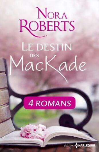 Couverture du livre « Le destin des McKade ; coffret » de Nora Roberts aux éditions Harlequin