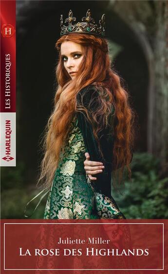 Couverture du livre « Le Clan Mackenzie Tome 1 ; la rose des highlands » de Juliette Miller aux éditions Harlequin