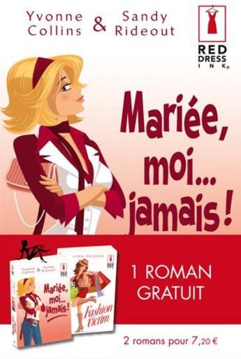 Couverture du livre « Mariée, moi...jamais ! » de Yvonne Collins et Sandy Rideout aux éditions Harlequin