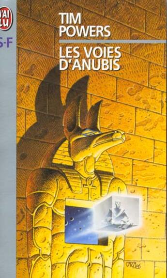 Couverture du livre « Voies d'anubis (les) » de Tim Powers aux éditions J'ai Lu