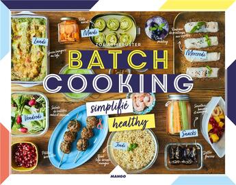 Couverture du livre « Batch cooking simplifié ; préparez le we, c'est pret pour la semaine ! » de Zoe Armbruster aux éditions Mango