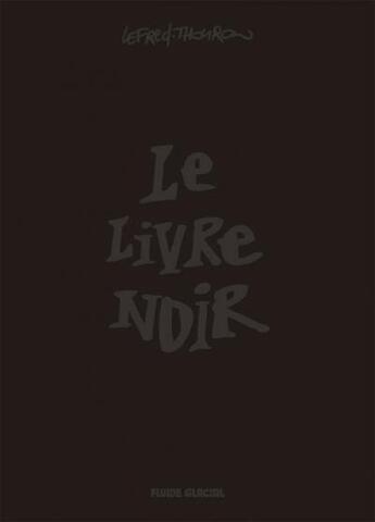 Couverture du livre « Le livre noir » de Lefred-Thouron aux éditions Fluide Glacial